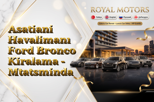 Asatiani Havalimanı Ford Bronco Kiralama - Mtatsminda