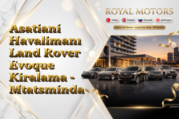 Asatiani Havalimanı Land Rover Evoque Kiralama - Mtatsminda
