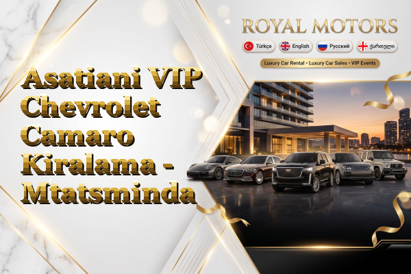 Asatiani VIP Chevrolet Camaro Kiralama - Mtatsminda