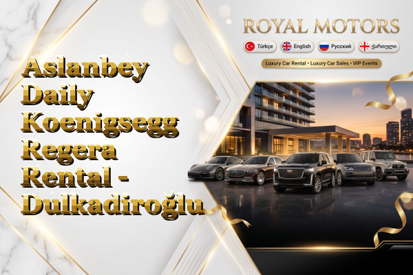 Aslanbey Daily Koenigsegg Regera Rental - Dulkadiroğlu