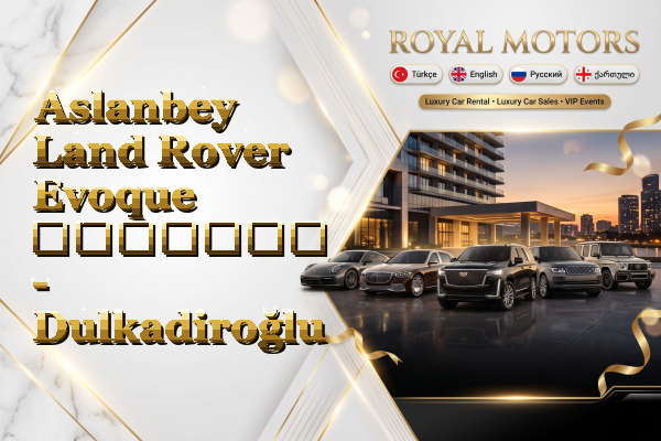 Aslanbey Land Rover Evoque გაყიდვა - Dulkadiroğlu