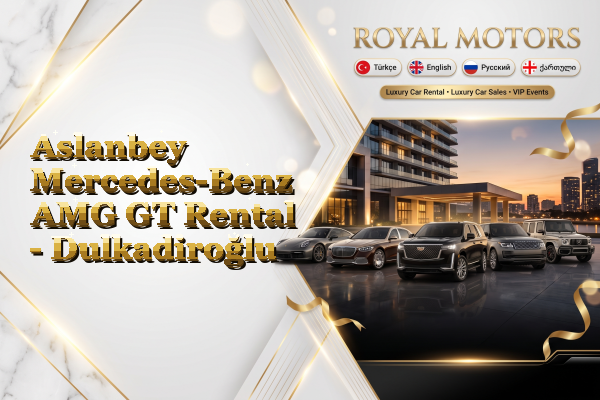 Aslanbey Mercedes-Benz AMG GT Rental - Dulkadiroğlu