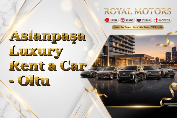Aslanpaşa Luxury Rent a Car - Oltu