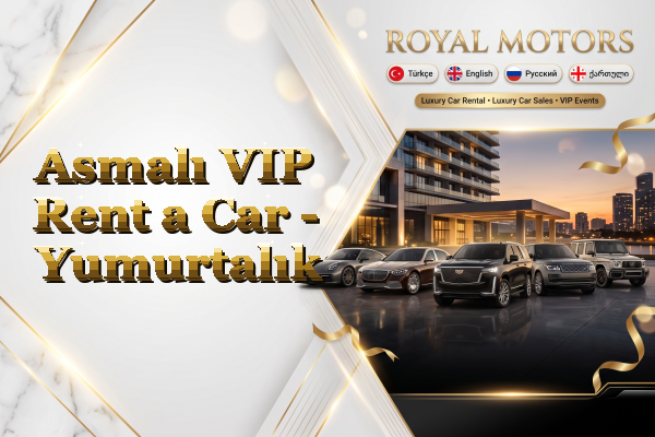 Asmalı VIP Rent a Car - Yumurtalık