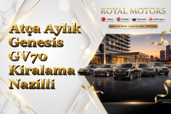 Atça Aylık Genesis GV70 Kiralama - Nazilli