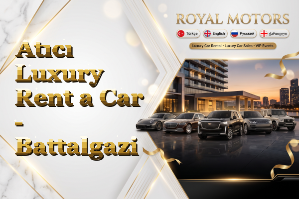 Atıcı Luxury Rent a Car - Battalgazi