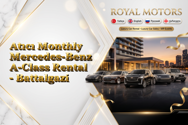 Atıcı Monthly Mercedes-Benz A-Class Rental - Battalgazi