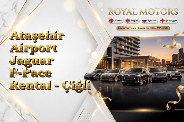 Ataşehir Airport Jaguar F-Pace Rental - Çiğli