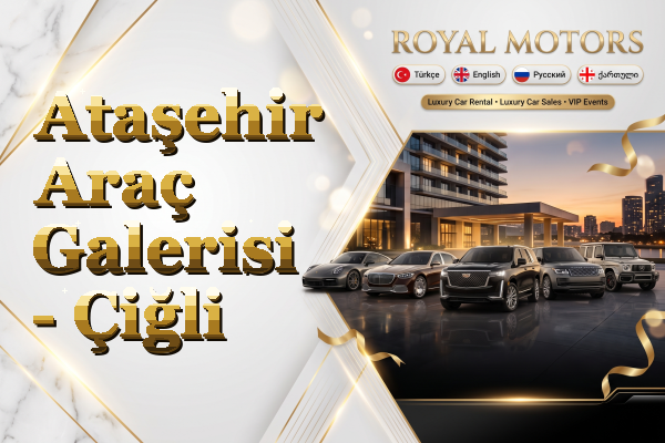 Ataşehir Araç Galerisi - Çiğli