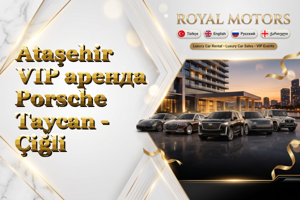 Ataşehir VIP аренда Porsche Taycan - Çiğli