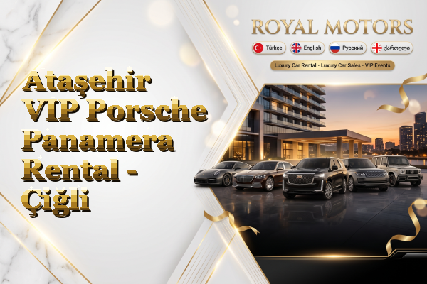 Ataşehir VIP Porsche Panamera Rental - Çiğli