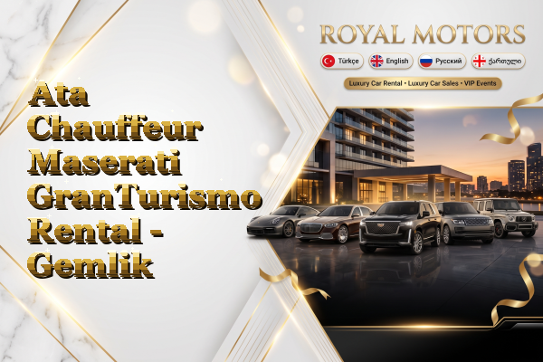 Ata Chauffeur Maserati GranTurismo Rental - Gemlik