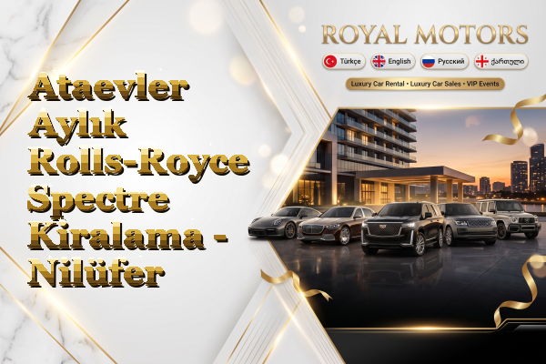 Ataevler Aylık Rolls-Royce Spectre Kiralama - Nilüfer