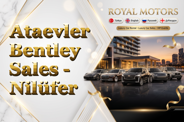 Ataevler Bentley Sales - Nilüfer