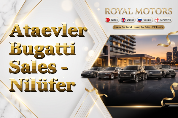 Ataevler Bugatti Sales - Nilüfer