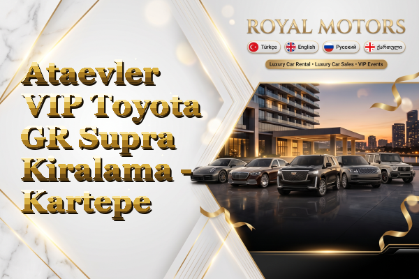 Ataevler VIP Toyota GR Supra Kiralama - Kartepe