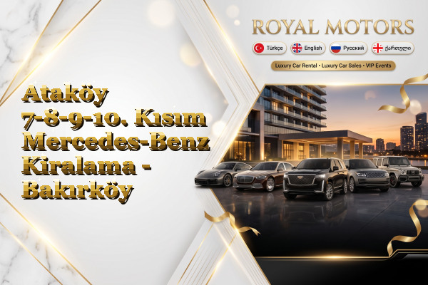 Ataköy 7-8-9-10. Kısım Mercedes-Benz Kiralama - Bakırköy
