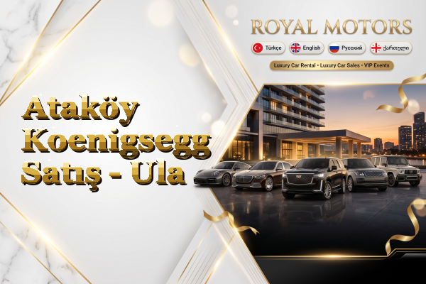 Ataköy Koenigsegg Satış - Ula