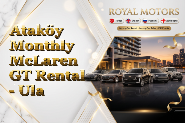 Ataköy Monthly McLaren GT Rental - Ula