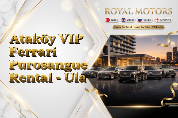 Ataköy VIP Ferrari Purosangue Rental - Ula