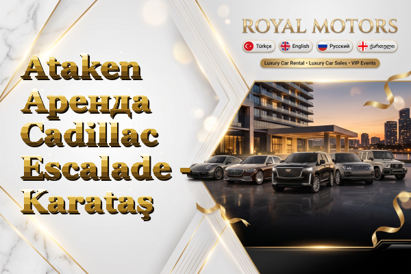 Ataken Аренда Cadillac Escalade - Karataş