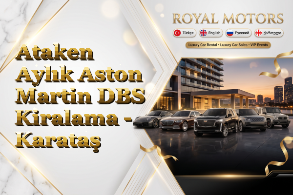Ataken Aylık Aston Martin DBS Kiralama - Karataş
