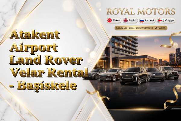 Atakent Airport Land Rover Velar Rental - Başiskele