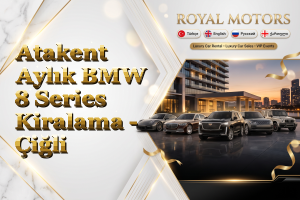 Atakent Aylık BMW 8 Series Kiralama - Çiğli