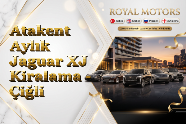 Atakent Aylık Jaguar XJ Kiralama - Çiğli