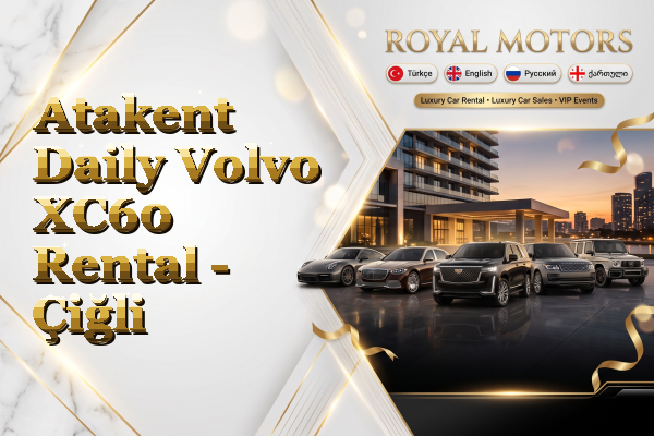 Atakent Daily Volvo XC60 Rental - Çiğli