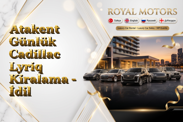 Atakent Günlük Cadillac Lyriq Kiralama - İdil
