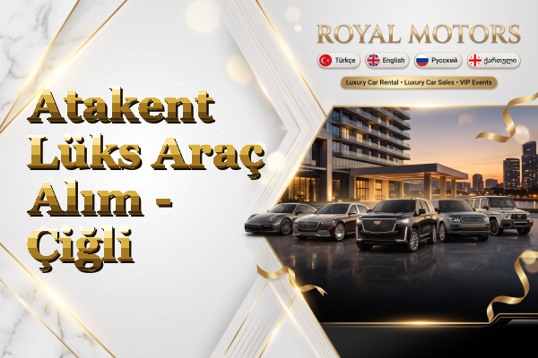 Atakent Lüks Araç Alım - Çiğli