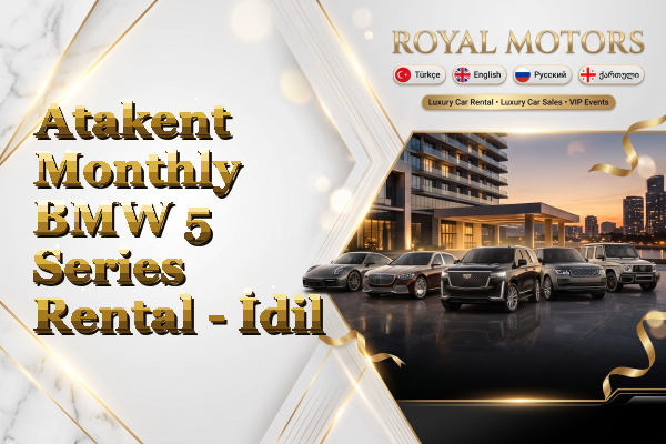 Atakent Monthly BMW 5 Series Rental - İdil