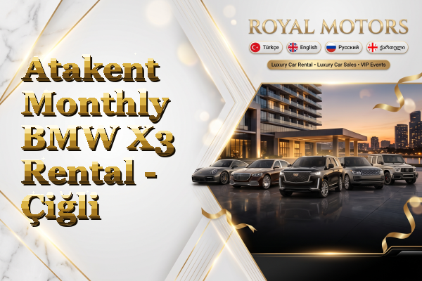 Atakent Monthly BMW X3 Rental - Çiğli