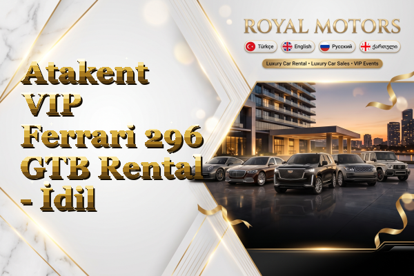 Atakent VIP Ferrari 296 GTB Rental - İdil