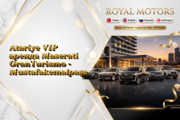 Atariye VIP аренда Maserati GranTurismo - Mustafakemalpaşa