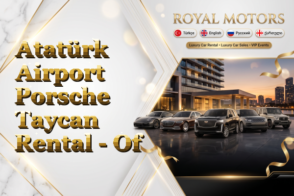 Atatürk Airport Porsche Taycan Rental - Of