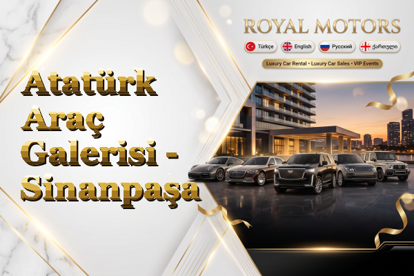 Atatürk Araç Galerisi - Sinanpaşa