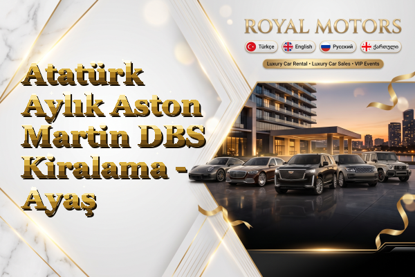 Atatürk Aylık Aston Martin DBS Kiralama - Ayaş
