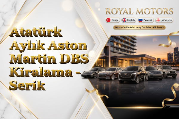 Atatürk Aylık Aston Martin DBS Kiralama - Serik