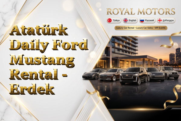 Atatürk Daily Ford Mustang Rental - Erdek