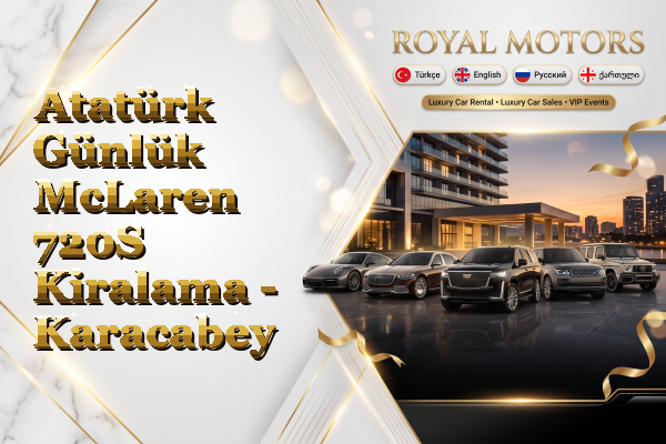 Atatürk Günlük McLaren 720S Kiralama - Karacabey