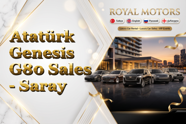 Atatürk Genesis G80 Sales - Saray