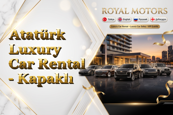 Atatürk Luxury Car Rental - Kapaklı