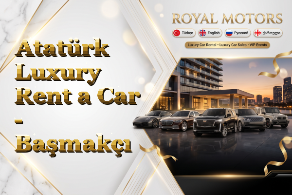 Atatürk Luxury Rent a Car - Başmakçı