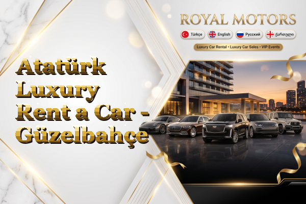 Atatürk Luxury Rent a Car - Güzelbahçe