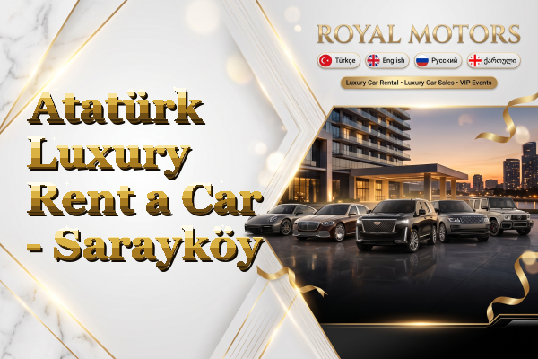 Atatürk Luxury Rent a Car - Sarayköy