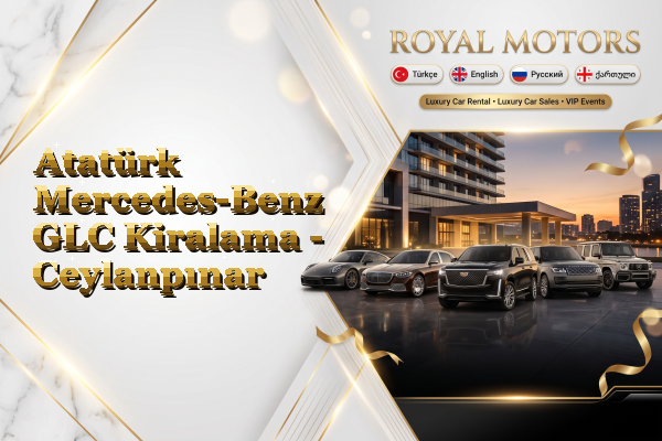 Atatürk Mercedes-Benz GLC Kiralama - Ceylanpınar