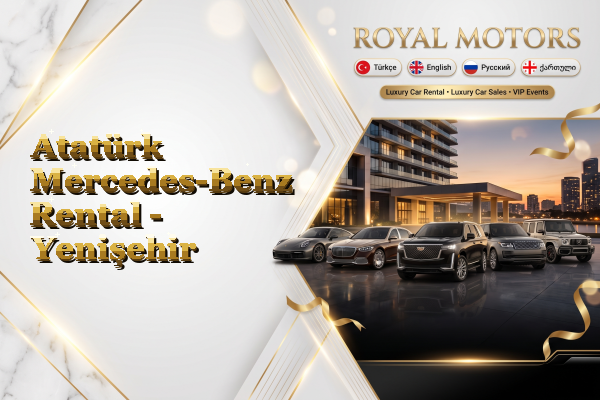 Atatürk Mercedes-Benz Rental - Yenişehir