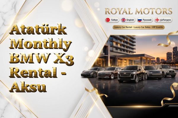 Atatürk Monthly BMW X3 Rental - Aksu
